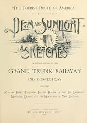 Cover of: Pen and sunlight sketches of scenery reached by the Grand Trunk Railway and connections by Grand Trunk Railway Company of Canada