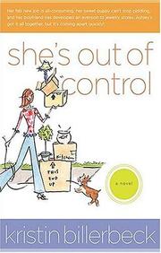 Cover of: She's out of control by Kristin Billerbeck