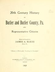 Cover of: 20th century history of Butler and Butler County, Pa., and respresentative citizens by James A. McKee