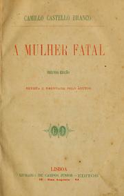 Cover of: A mulher fatal, romance.: 2. ed.  Rev. e emendada pelo auctor.