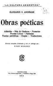 Cover of: Obras poéticas: Atlántida--Nido de cóndores--Prometeo--Poemas líricos--Fantasías--Poesías patrióticas--Elegías--Traducciones