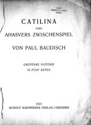 Cover of: Catalina: oder Ahashvers Zwischenspiel ; groteske Historie in fünf Akten