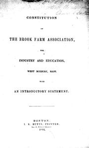 Constitution of the Brook Farm Association for Industry and Education, West Roxbury, Mass by Brook Farm Association for Industry and Education, West Roxbury, Mass.