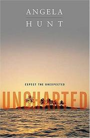 Cover of: Uncharted by Angela Elwell Hunt
