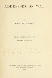 Cover of: Addresses on war by Charles Sumner
