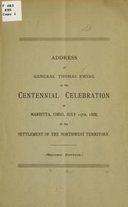 Cover of: Address of General Thomas Ewing at the centennial celebration at Marietta