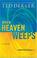 Cover of: When Heaven Weeps