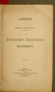 Cover of: Address of Richard G. Moulton ...: on the university extension movement