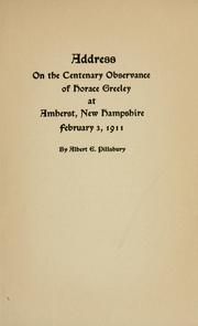 Address on the centenary observance of Horace Greeley at Amherst, New Hampshire, February 3, 1911 by Albert E. Pillsbury