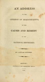 Cover of: address to the citizens of Massachusetts, on the causes and remedy of our national distresses