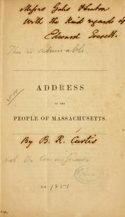 Address to the people of Massachusetts by [Curtis, Benjamin Robbins]