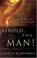 Cover of: Behold-- the man!