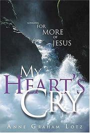 Cover of: My Heart's Cry by Anne Graham Lotz