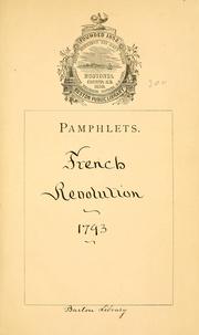 Cover of: Adresse de la Section de Bonconseil à la Convention Nationale du 4 Mai 1793, l'an deuxième de la république français une et indivisible, suivie de la réponse du Président