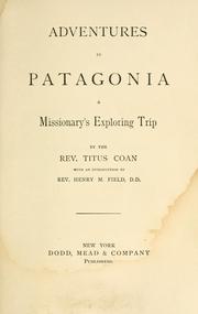 Cover of: Adventures in Patagonia: a missionary's exploring trip