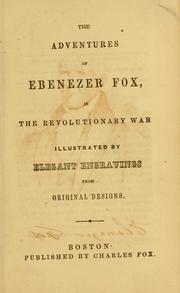Cover of: The adventures of Ebenezer Fox, in the Revolutionary War. by Fox, Ebenezer