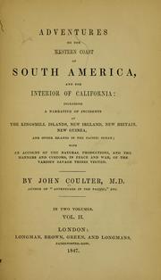 Cover of: Adventures on the western coast of South America, and the interior of California by John Coulter