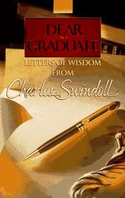 Cover of: Dear graduate: letters of wisdom from Charles Swindoll