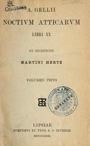 Cover of: A. Gellii Noctivm atticarvm libri XX: ex recensione Martini Hertz.