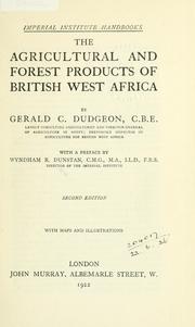 Cover of: agricultural and forest products of British West Africa