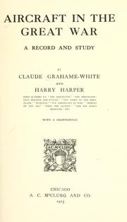 Cover of: Aircraft in the great war by Claude Grahame-White