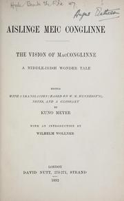 Cover of: Aislinge Meic Conglinne = by edited with a translation (based on W.M. Hennessy's), notes, and a glossary by Kuno Meyer ; with an introduction by Wilhelm Wollner.