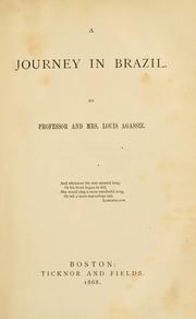 Cover of: A journey in Brazil. by Jean Louis Rodolphe Agassiz