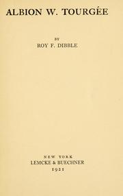 Cover of: Albion W. Tourgée by Roy F. Dibble