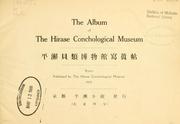 Cover of: The album of the Hirase conchological museum ... by Kyoto. Hirase conchological museum.