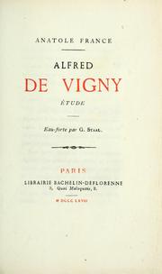 Cover of: Alfred de Vigny : étude by Anatole France