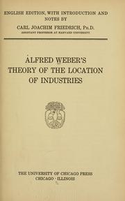 Cover of: Alfred Weber's theory of the location of industries. by Weber, Alfred