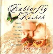 Cover of: Butterfly kisses by Bob Carlisle