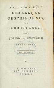 Cover of: Algemeene kerkelijke geschiedenis der christenen by Ijsbrand van Hamelsveld