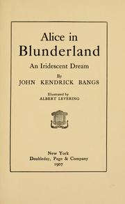 Cover of: Alice in Blunderland: an iridescent dream