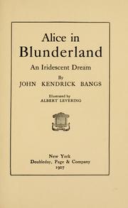 Cover of: Alice in Blunderland by John Kendrick Bangs