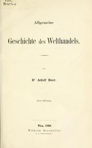 Cover of: Allgemeine Geschichte des Welthandels. by Adolf Beer