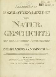 Cover of: Allgemeines Polyglotten-Lexicon der Naturgeschichte mit erklaerenden Anmerkungen. by Philipp Andreas Nemnich