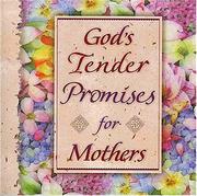 Cover of: God's tender promises for mothers