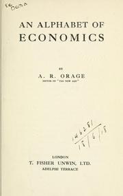 Cover of: An alphabet of economics. by A. R. Orage