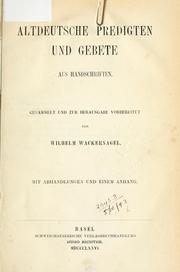 Cover of: Altdeutsche Predigten und Gebete aus Handschriften: mit Abhandlungen und einem Anhang.