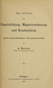 Cover of: Altes und Neues über Pepsinbildung, Magenverdauung und Krankenkost gestüzt auf eigene Beobachtungen an einem gastrotomierten Manne