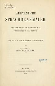 Cover of: Altpolnische Sprachdenkmäler: systematische Übersicht, Würdigung und Texte.  Ein Beigrage zur slavischen Philologie.