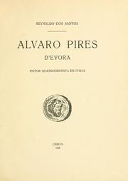 Cover of: Alvaro Pires d'Evora, pintor quatrocentista em Italia by Reynaldo dos Santos