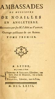Cover of: Ambassades de Messieurs de Noailles en Angleterre by René-Aubert Vertot