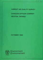 Ambient air quality survey, Canadian Gypsum Company, Weston, Ontario by Robert E. Chapman