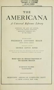 Cover of: The Americana: a universal reference library, comprising the arts and sciences, literature, history, biography, geography, commerce, etc., of the world.
