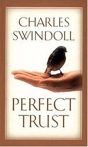 Cover of: Perfect trust by Charles R. Swindoll