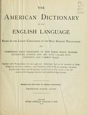 Cover of: The American dictionary of the English language: based on the latest conclusions of the most eminent philologists, and comprising many thousands of new words ... : together with pronunciations the most approved ...