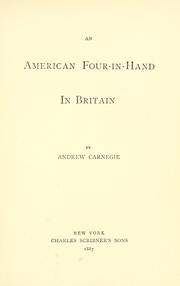 Cover of: An American four-in-hand in Britain by Andrew Carnegie