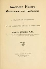 Cover of: American history, government and institutions: a manual of citizenship for young Americans and new Americans